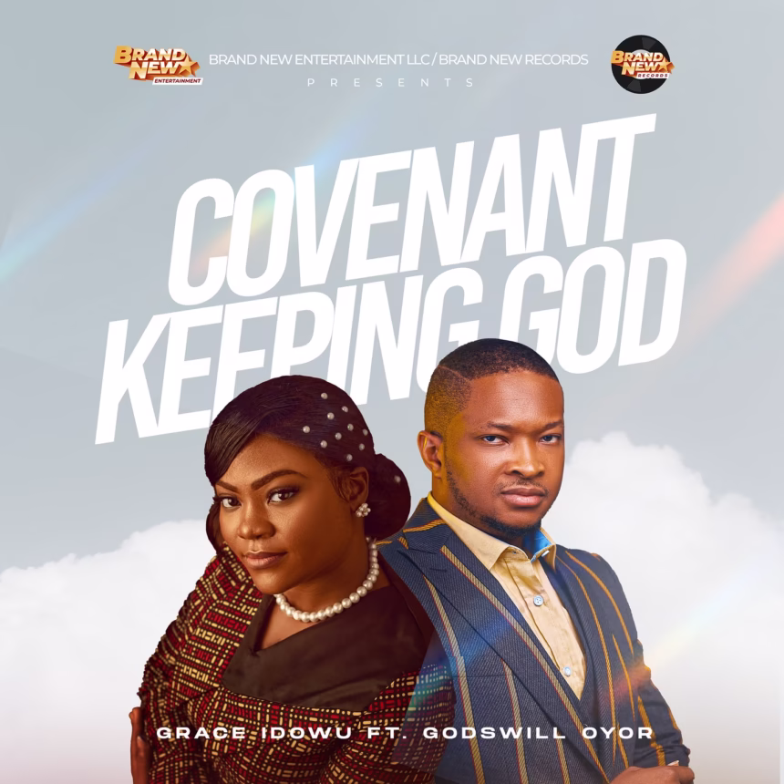 Covenant Keeping God - Grace Idowu (feat. Godswill Oyor)