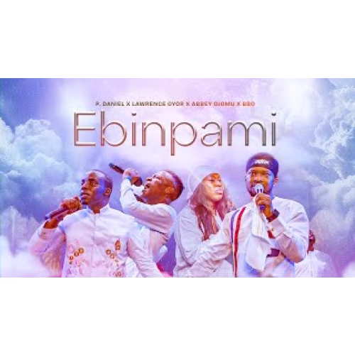 Ebinpami - P Daniel (feat. Lawrence Oyor, Abbey Ojomu, BBO)
