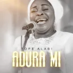 Adura Mi By Tope Alabi