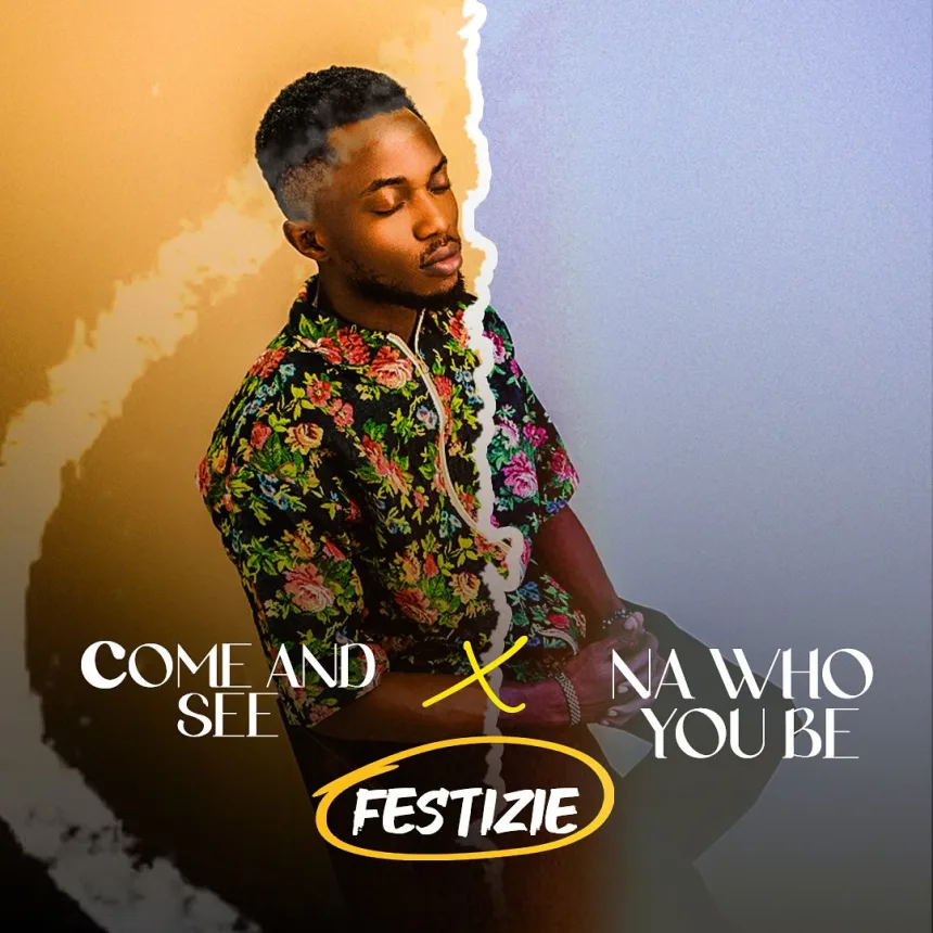 Come and See By Festizie