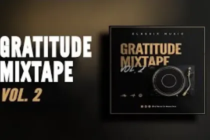 (Gratitude Mixtape Vol 2) Afro Gospel Song By DJ Classix