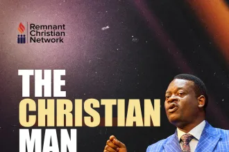 The Christian Man By Apostle Arome Osayi