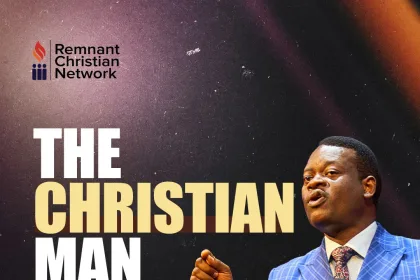The Christian Man By Apostle Arome Osayi