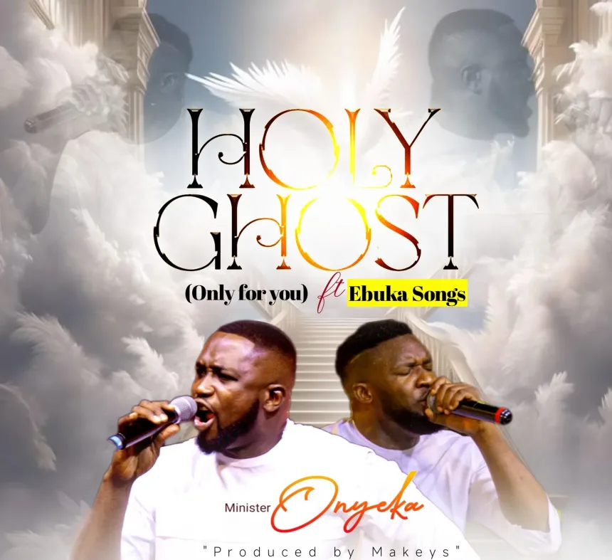 Holyghost Only For You Minister By Onyeka Feat. Ebuka Songs