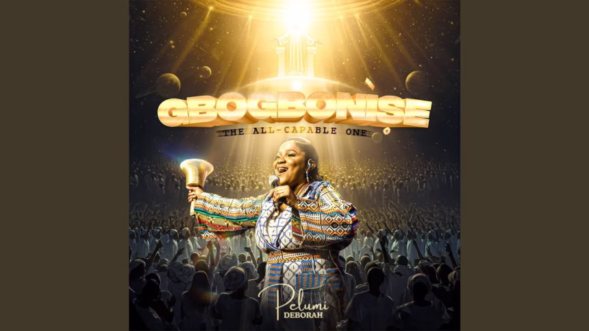 Gbogbonise (The All- Capable One) by Pelumi Deborah