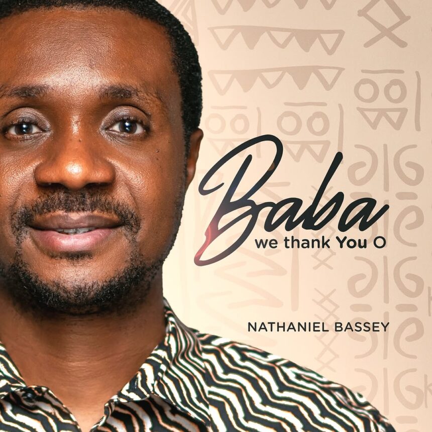 Baba We Thank You O By Nathaniel Bassey