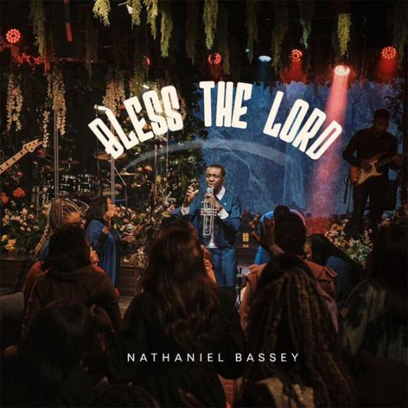 Bless The Lord By Nathaniel Bassey