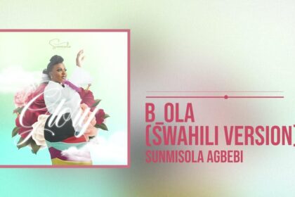 Download B’ola (Swahili Version) By Sunmisola Agbebi