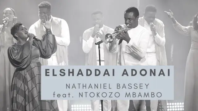 El Shaddai-Adonai By Nathaniel Bassey feat. Ntokozo Mbambo