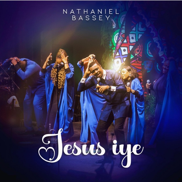 Jesus Iye By Nathaniel Bassey
