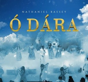 O Dara By Nathaniel Bassey