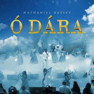O Dara By Nathaniel Bassey
