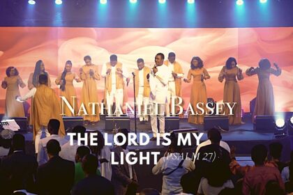 The Lord Is My Light (Psalm 27) By Nathaniel Bassey