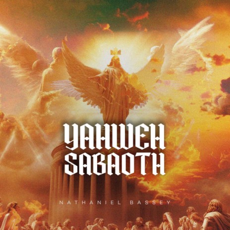 Yahweh Sabaoth By Nathaniel Bassey