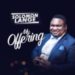 Download My Offering By Solomon Lange