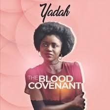 Download The Blood Convenant By Yadah | MP3 Download