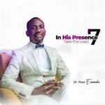 Download In His Presence Vol 7 - Take the lead By Dr. Paul Enenche | MP3 Download