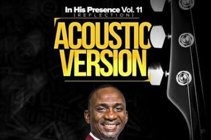 Download In His Presence Vol 11 - Reflection - Acoustic Version Album By Dr. Paul Enenche | MP3 Download