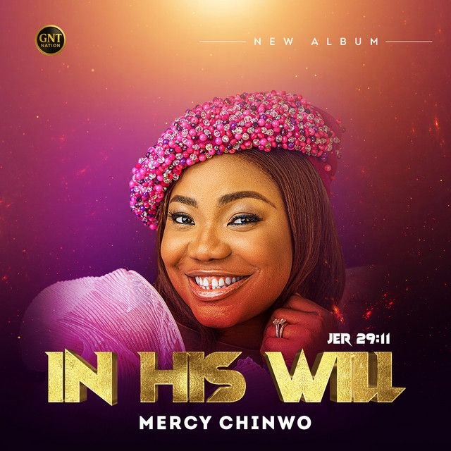 Download In His Will Album By Mercy Chinwo | MP3 Download